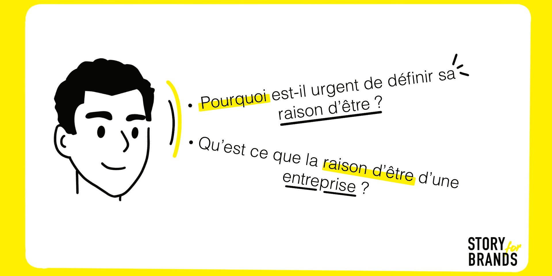 Comment définir la raison d'être de votre entreprise ? - Storyforbrands